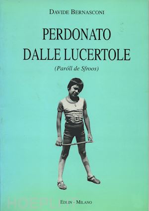 Perdonato dalle lucertole