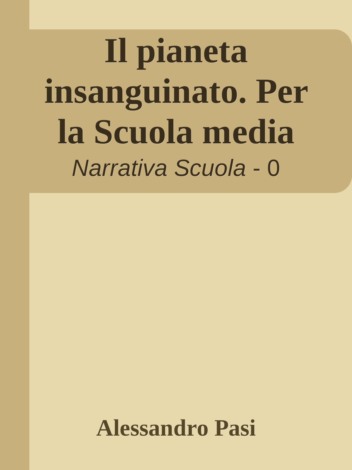 Il pianeta insanguinato. Per la Scuola media