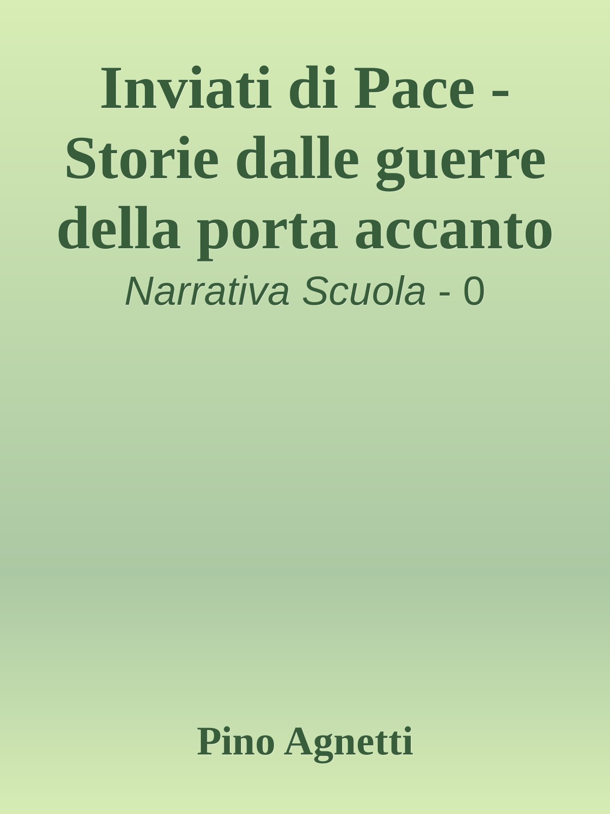 Inviati di Pace - Storie dalle guerre della porta accanto