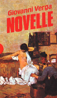 Novelle: Nedda ; Primavera e altri racconti ; Vita dei campi ; Novelle rusticane ; Per le vie ; Drammi intimi ; Vagabondaggio ; I ricordi del capitano d'Arce ; Don Candeloro e C.i ; Novelle sparse