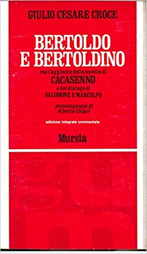 Bertoldo e Bertoldino con l'aggiunta della novella di Cacasenno