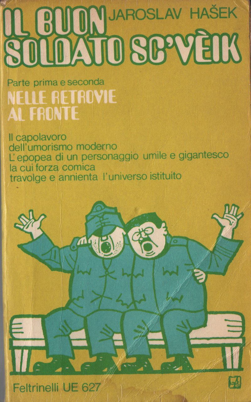 Il buon soldato Sc'veik - parte prima e seconda NELLE RETROVIE - AL FRONTE