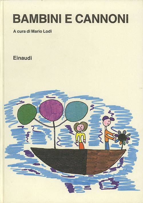 Bambini e cannoni e altre storie inventate da bambini