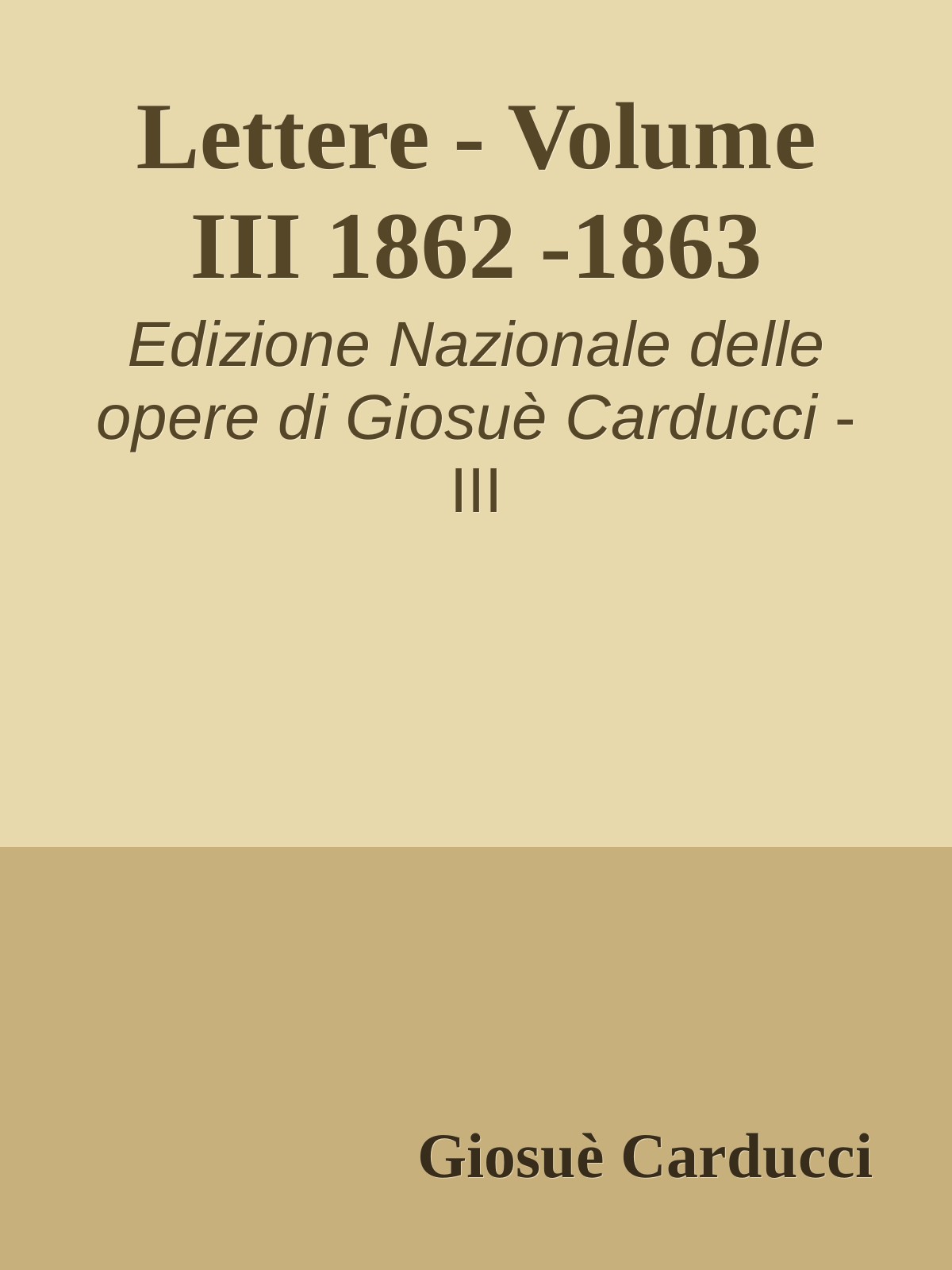 Lettere - Volume III  1862 -1863