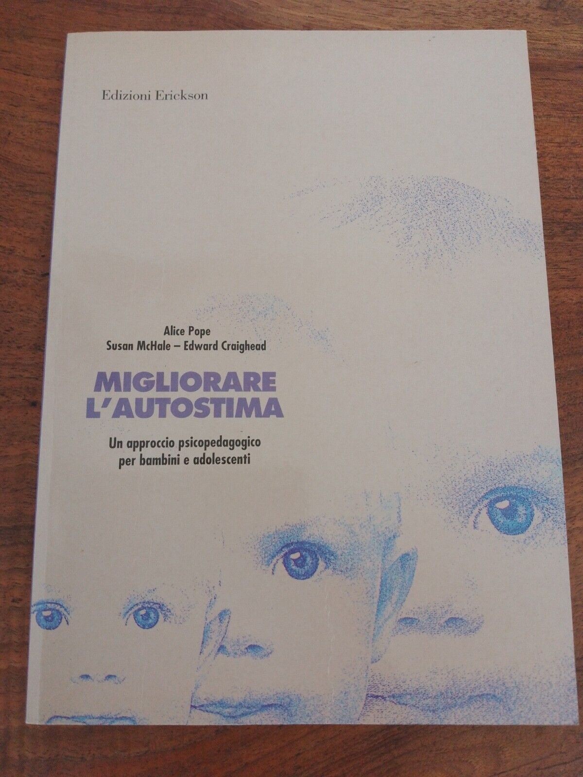 Migliorare l'autostima. Un approccio psicopedagogico per bambini e adolescenti