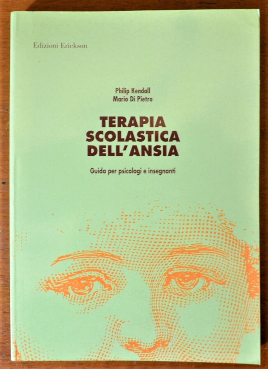 Terapia scolastica dell'ansia. Guida per psicologi e insegnanti