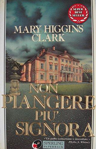 Non piangere più, signora