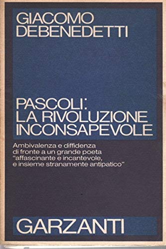Pascoli: la rivoluzione inconsapevole; quaderni inediti