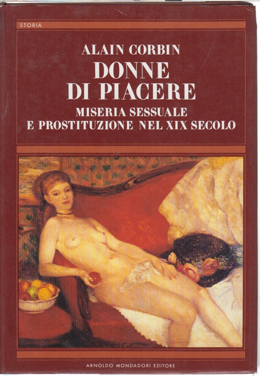 Donne di piacere; Miseria sessuale e prostituzione nel XIX secolo