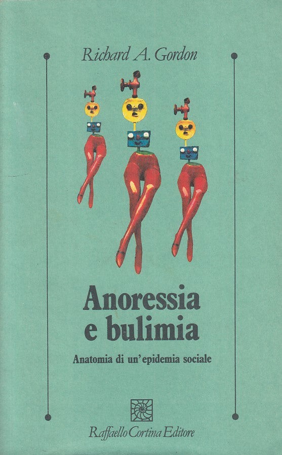 Anoressia e bulimia. Anatomia di un'epidemia sociale