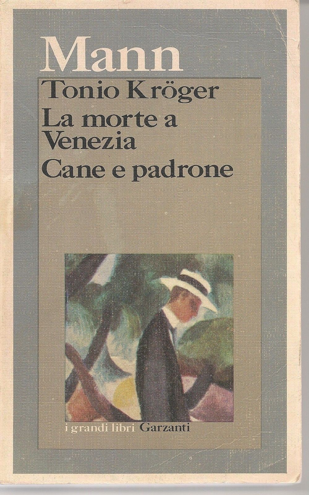 Tonio Kröger-La morte a Venezia-Cane e padrone