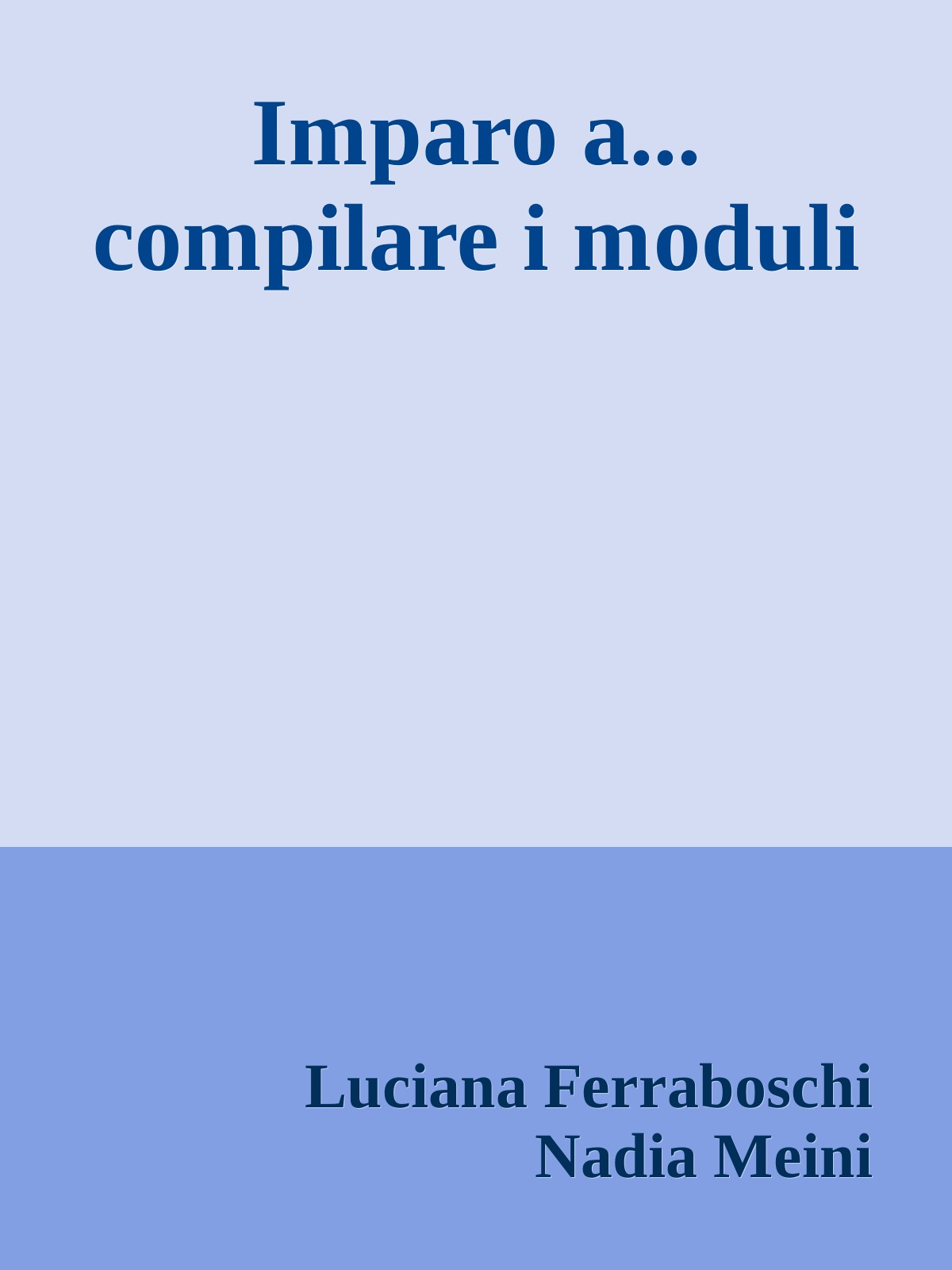 Imparo a... compilare i moduli