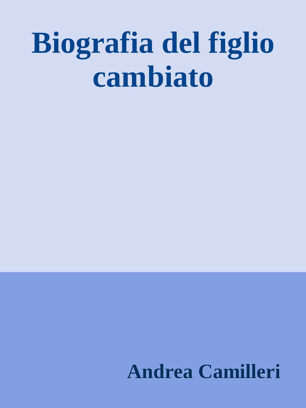 Biografia del figlio cambiato