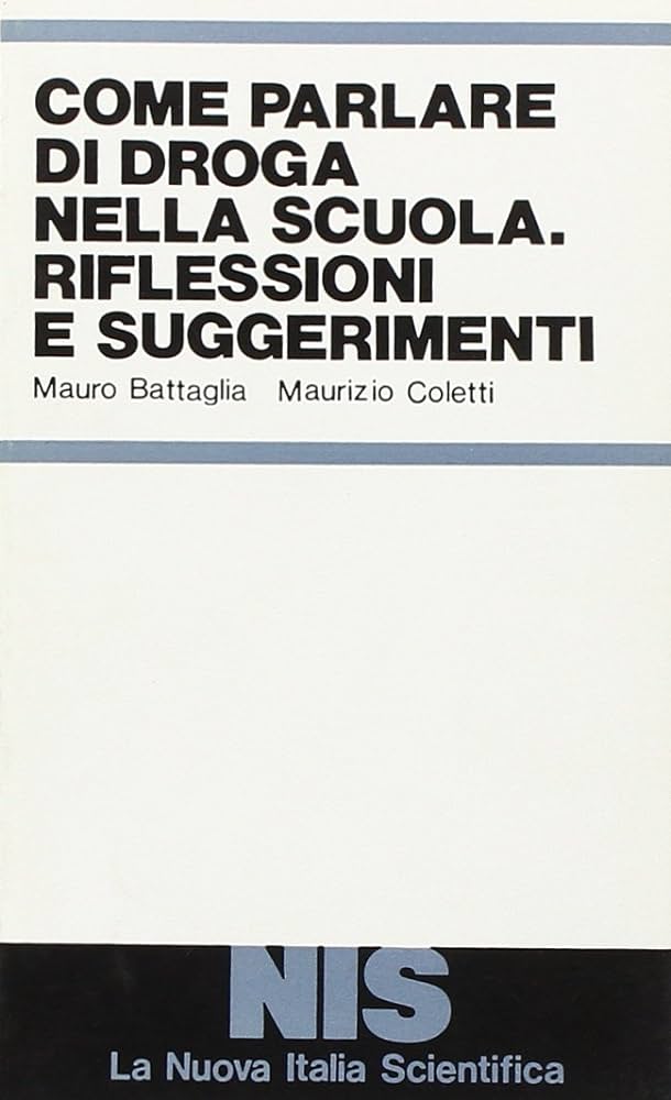 Come parlare di droga nella scuola. Riflessioni e suggerimenti