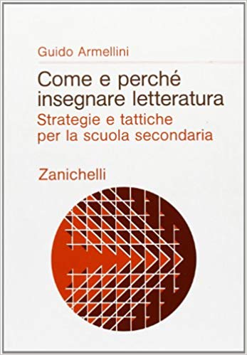 Come e perché insegnare letteratura: strattegie e tattiche per la scuola secondaria