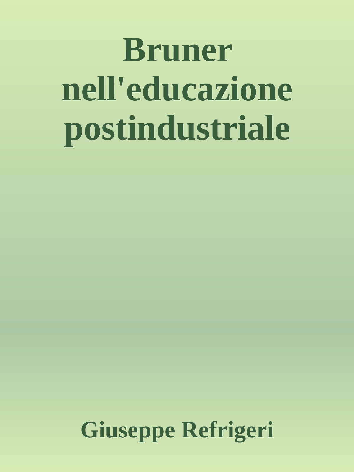 Bruner nell'educazione postindustriale