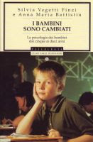 I bambini sono cambiati. La psicologia dei bambini dai cinque ai dieci anni