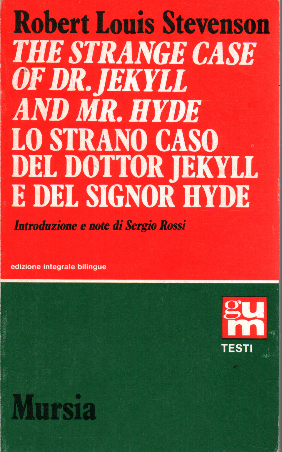 Lo stano caso del dottor Jekyll e del signor Hyde - The strange case of Dr. Jekyll and Mr. Hyde