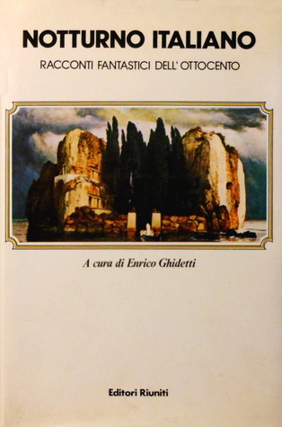 Notturno italiano: racconti fantastici dell'Ottocento