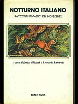 Notturno italiano: racconti fantastici del Novecento